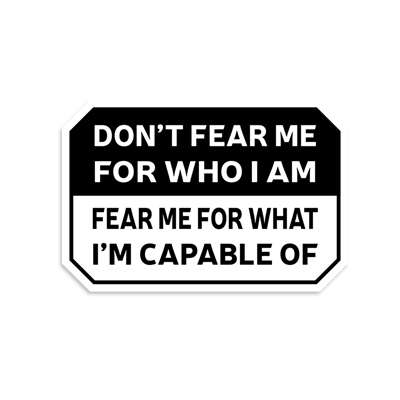 Fear Me Sticker Design DON'T FEAR ME STICKER